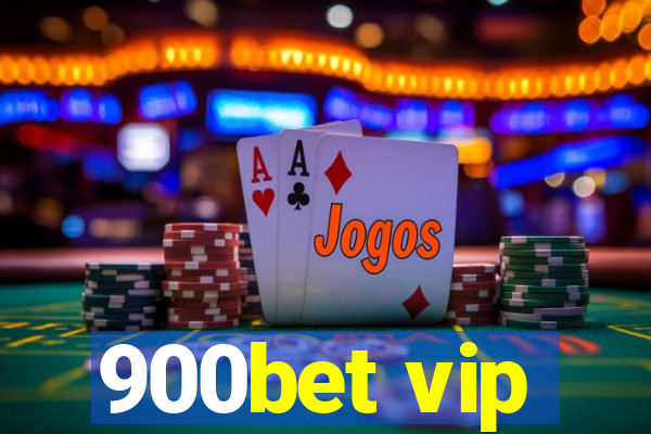 900bet vip